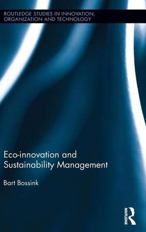 Eco-Innovation and Sustainability Management de Bart Bossink