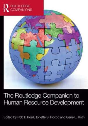 The Routledge Companion to Human Resource Development de Rob F. Poell