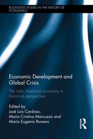 Economic Development and Global Crisis: The Latin American Economy in Historical Perspective de José Luís Cardoso