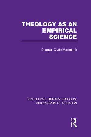 Theology as an Empirical Science de Douglas Clyde Macintosh