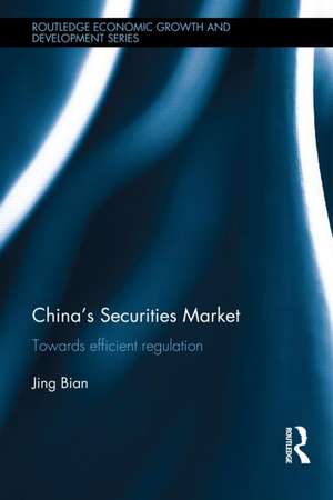 China's Securities Market: Towards Efficient Regulation de Jing Bian