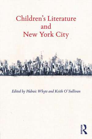 Children's Literature and New York City de Padraic Whyte