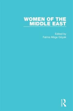 Women of the Middle East de Fatma Muge Gocek