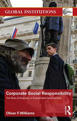 Corporate Social Responsibility: The Role of Business in Sustainable Development de Oliver F. Williams