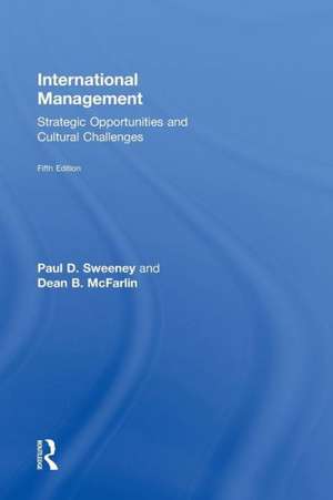 International Management: Strategic Opportunities and Cultural Challenges de Paul Sweeney