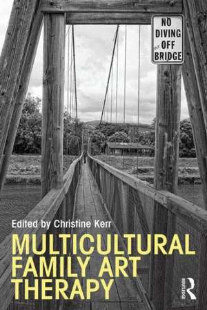 Multicultural Family Art Therapy de Christine Kerr