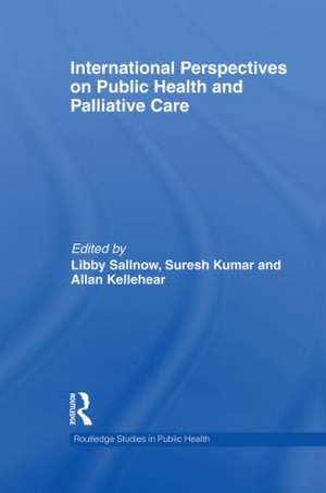 International Perspectives on Public Health and Palliative Care de Libby Sallnow