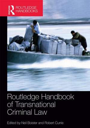 Routledge Handbook of Transnational Criminal Law de Neil Boister