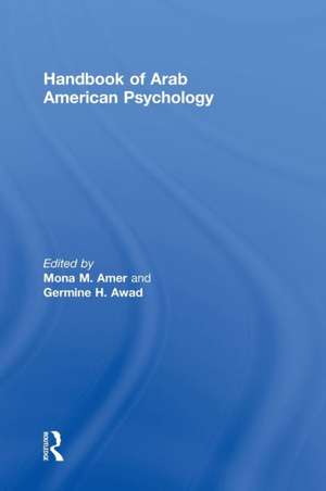 Handbook of Arab American Psychology de Mona Amer