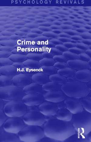 Crime and Personality (Psychology Revivals) de H. J. Eysenck