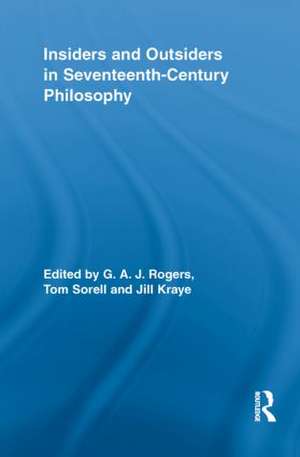 Insiders and Outsiders in Seventeenth-Century Philosophy de G.A.J. Rogers