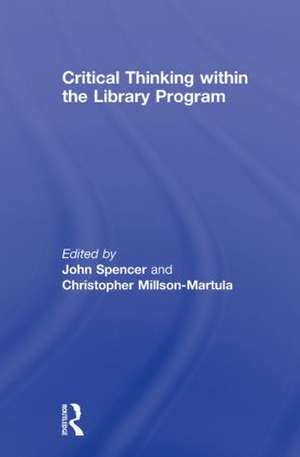 Critical Thinking Within the Library Program de John Spencer