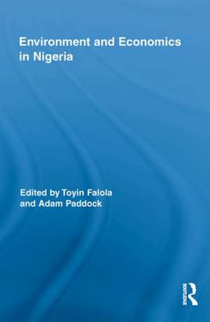 Environment and Economics in Nigeria de Toyin Falola