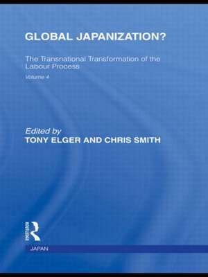 Global Japanization?: The Transnational Transformation of the Labour Process de Tony Elger