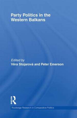 Party Politics in the Western Balkans de Vera Stojarová