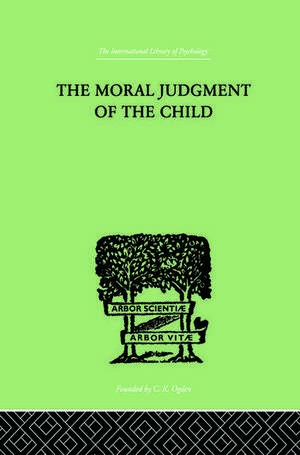 The Moral Judgment Of The Child de Jean Piaget