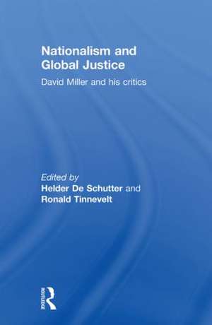 Nationalism and Global Justice: David Miller and His Critics de Helder De Schutter