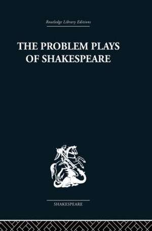 The Problem Plays of Shakespeare: A Study of Julius Caesar, Measure for Measure, Antony and Cleopatra de Ernest Schanzer