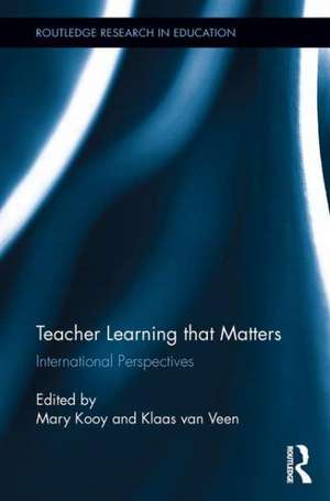 Teacher Learning That Matters: International Perspectives de Mary Kooy