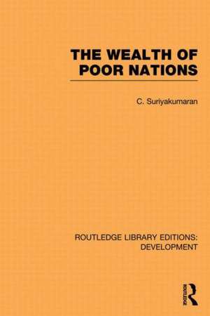 The Wealth of Poor Nations de C. Suriyakumaran