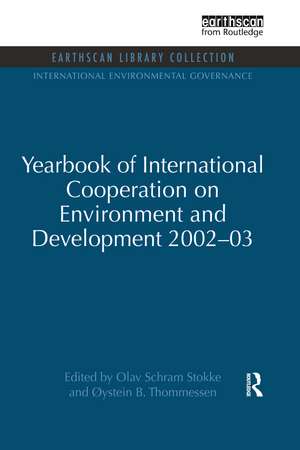 Yearbook of International Cooperation on Environment and Development 2002-03 de Olav Schram Stokke