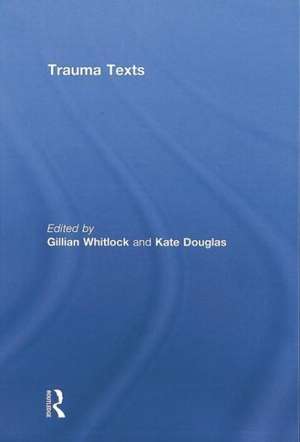 Trauma Texts de Gillian Whitlock