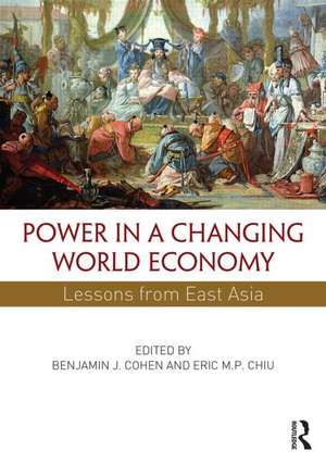 Power in a Changing World Economy: Lessons from East Asia de Benjamin J. Cohen