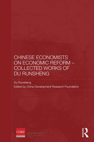 Chinese Economists on Economic Reform – Collected Works of Du Runsheng de Du Runsheng