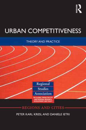 Urban Competitiveness: Theory and Practice de Peter Kresl