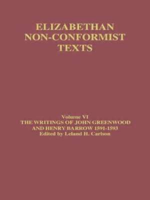 The Writings of John Greenwood and Henry Barrow 1591-1593 de John Greenwood