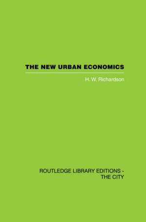 The New Urban Economics: And Alternatives de H.W. Richardson