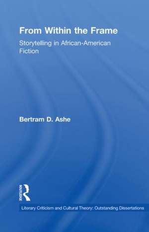 From Within the Frame: Storytelling in African-American Studies de Bertram D. Ashe