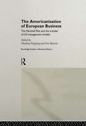 The Americanisation of European Business de Matthias Kipping