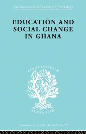 Education and Social Change in Ghana de P. Foster