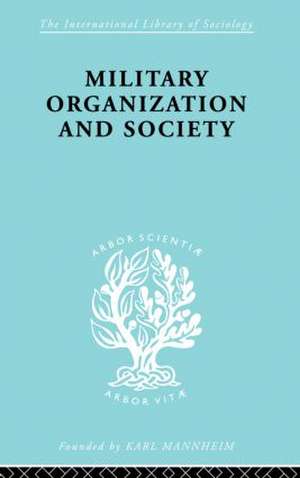 Military Organization and Society de Stanislaw Andrzejewski