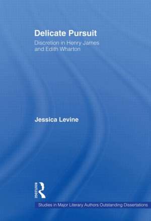 Delicate Pursuit: Discretion in Henry James and Edith Wharton de Jessica Levine