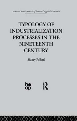 Typology of Industrialization Processes in the Nineteenth Century de S. Pollard