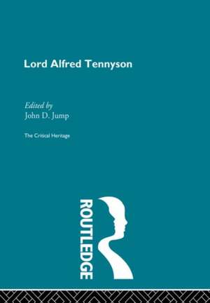 Lord Alfred Tennyson: The Critical Heritage de John D. Jump