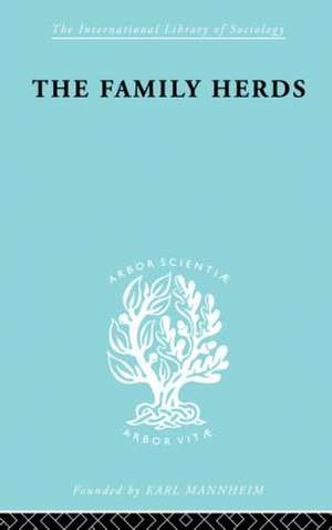 The Family Herds: A Study of Two Pastoral Tribes in East Africa, The Jie and T de P. H. Gulliver