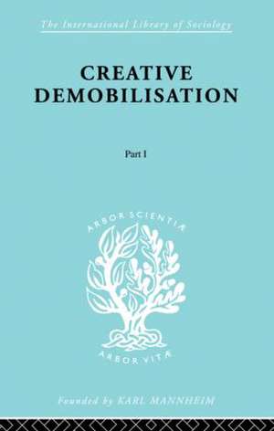 Creative Demobilisation: Part 1 de E.A. Gutkind