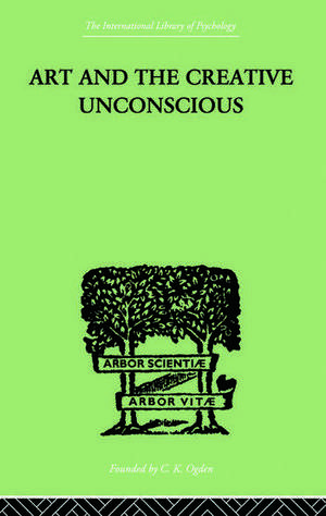 Art And The Creative Unconscious: Four Essays de Erich Neumann