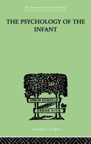 The PSYCHOLOGY OF THE INFANT de Siegfried Bernfeld