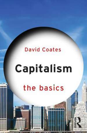 Capitalism: The Basics de David Coates