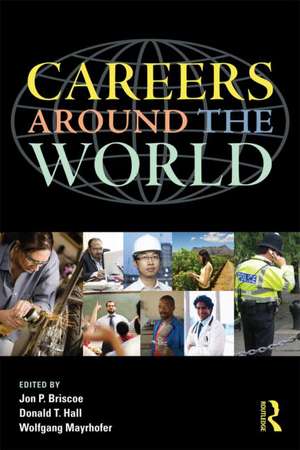 Careers around the World: Individual and Contextual Perspectives de Jon P. Briscoe