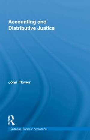 Accounting and Distributive Justice de John Flower