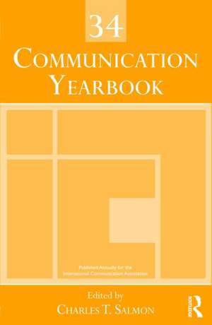 Communication Yearbook 34 de Charles T. Salmon