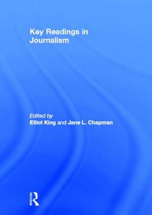 Key Readings in Journalism de Elliot King