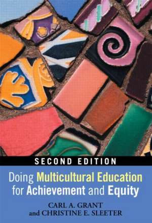 Doing Multicultural Education for Achievement and Equity de Carl A. Grant