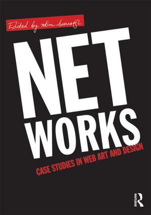 Net Works: Case Studies in Web Art and Design de xtine burrough