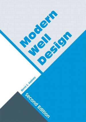 Modern Well Design: Second Edition de Bernt S. Aadnoy